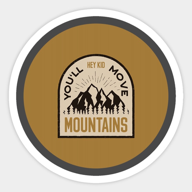 Mountains - Hey Kid You Will Move Sticker by Unknownvirtuoso